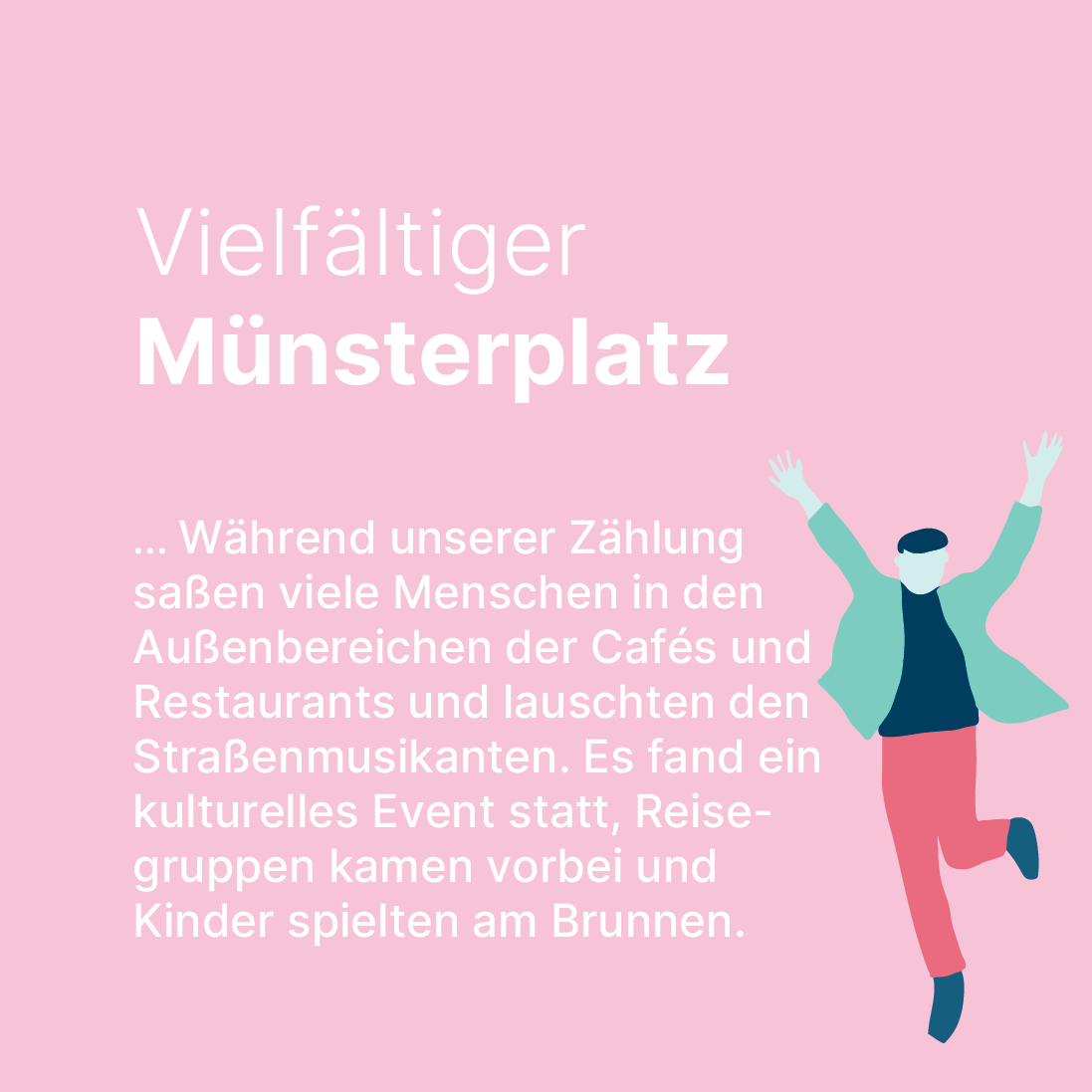 Einen Platz mit vielfältiger Nutzung? Wir haben den Münsterplatz gesucht.